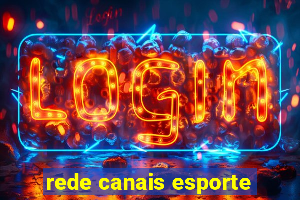 rede canais esporte